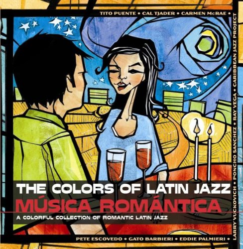 Colors Of Latin Jazz Musica Romantica