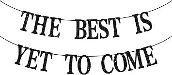 Black Glitter The Best is Yet to Come Banner, We Are So Proud of You/Congrats Grad/The Begining of A New Chapter, Class of 2026 Graduation Party Decorations Supplies