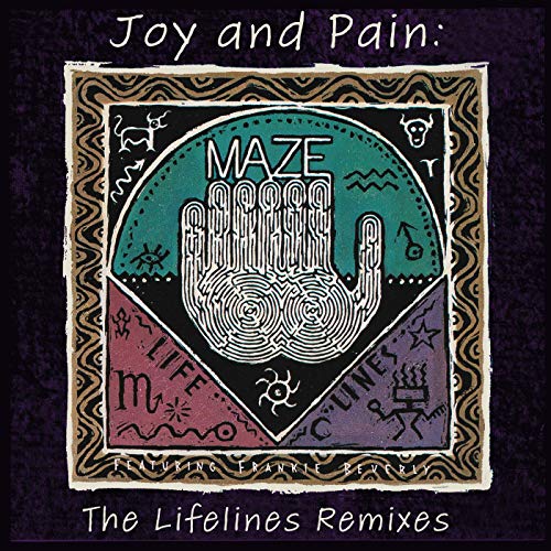 Play Joy And Pain The Lifelines Remixes by Maze feat. Frankie Beverly