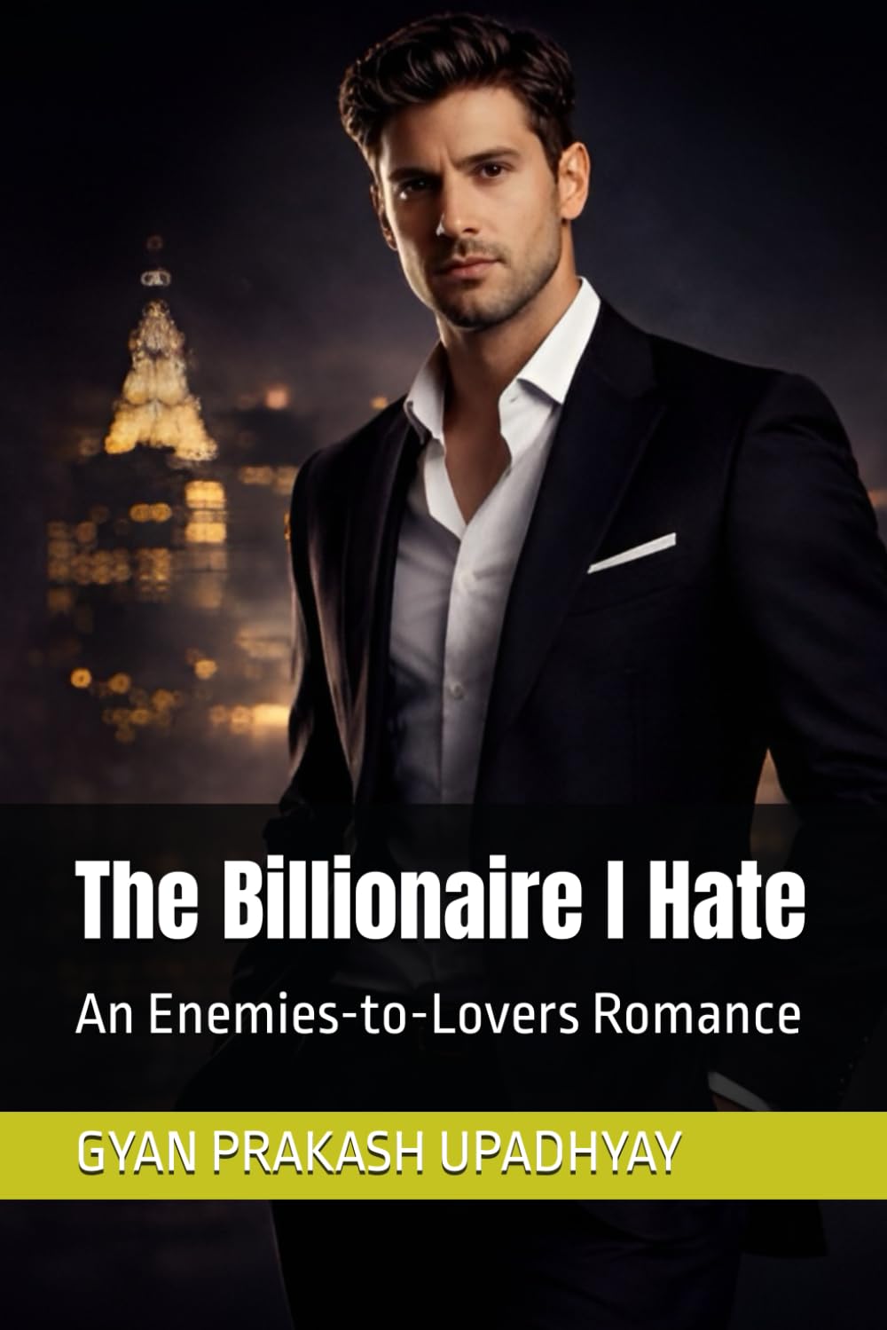 The Billionaire I Hate: An Enemies-to-Lovers Romance (Billionaires of Hale City)