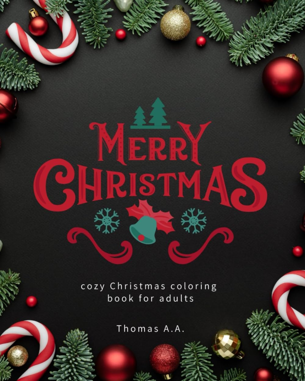 Christmas: Cozy Coloring Book for Adults and Teens: Christmas patterns to relax and unwind