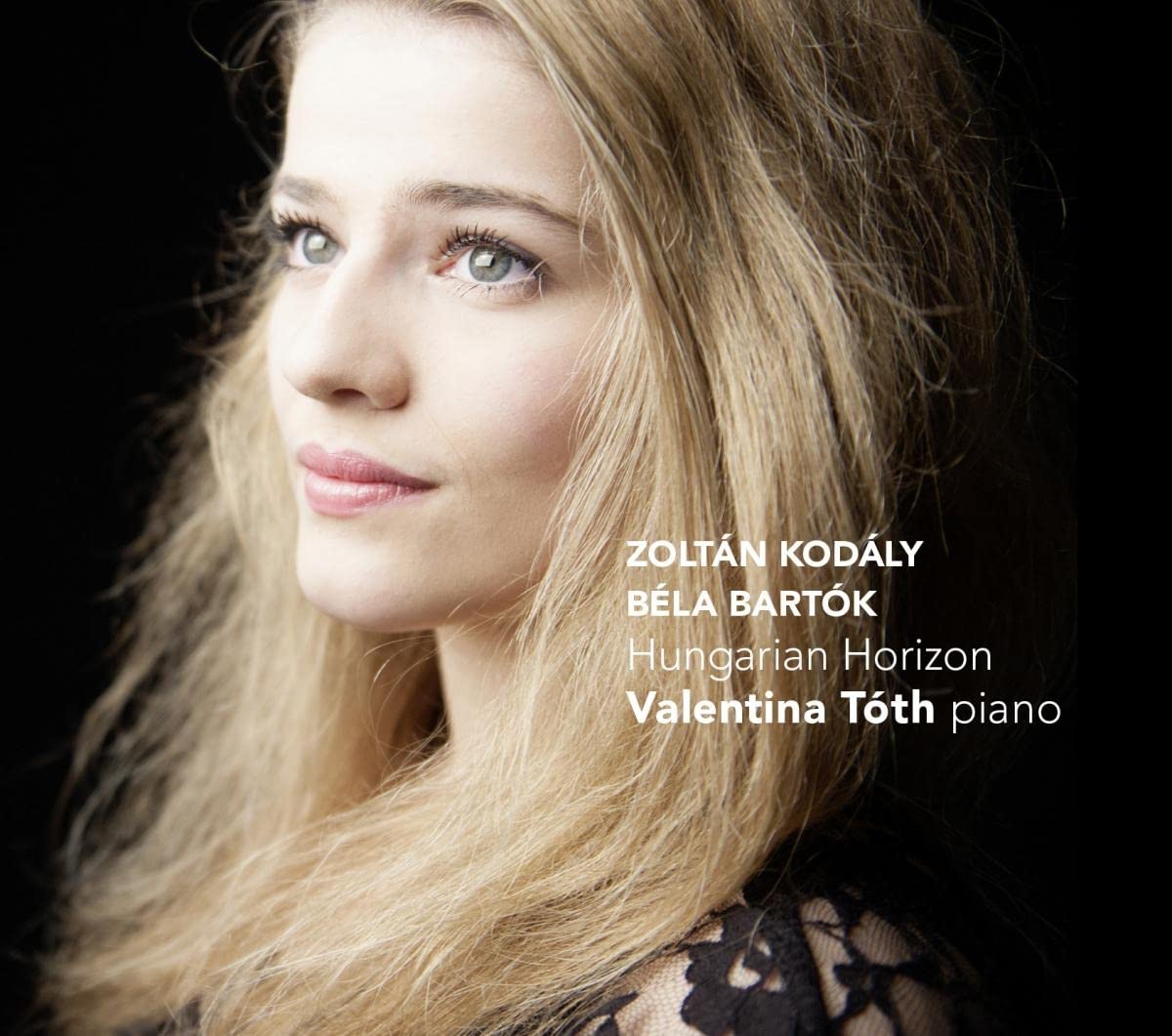 Hungarian Horizon - Piano Music of Kodaly and Bartok