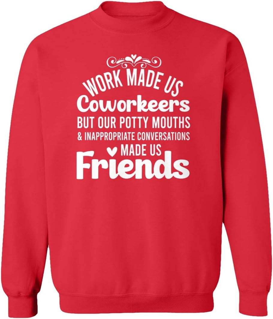 Work Coworkers Potty Mouth Friends Gift Unisex Sweatshirt Crewneck Sweater