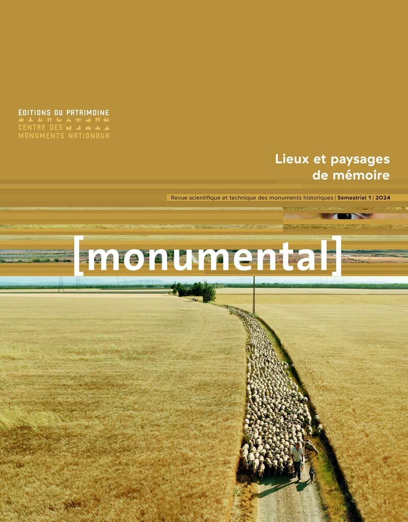 Monumental 2024-1 revue sur les lieux et paysages de mémoire pour passionnés d'histoire
