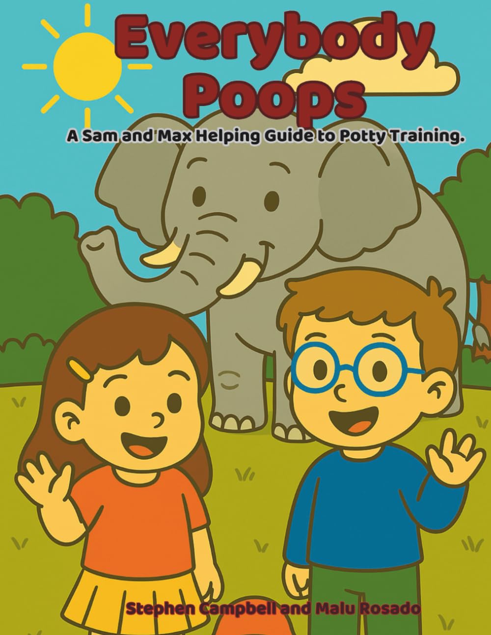 Everybody Poops: A Sam and Max Helping Guide to Potty Training. (The Adventures of Sophie and Max.)