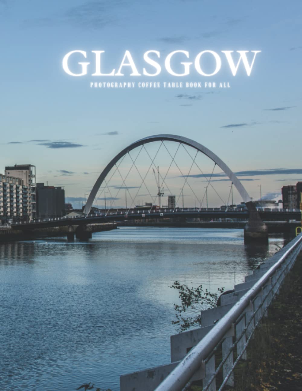 Buy Glasgow Photography Coffee Table Book for All Beautiful Pictures