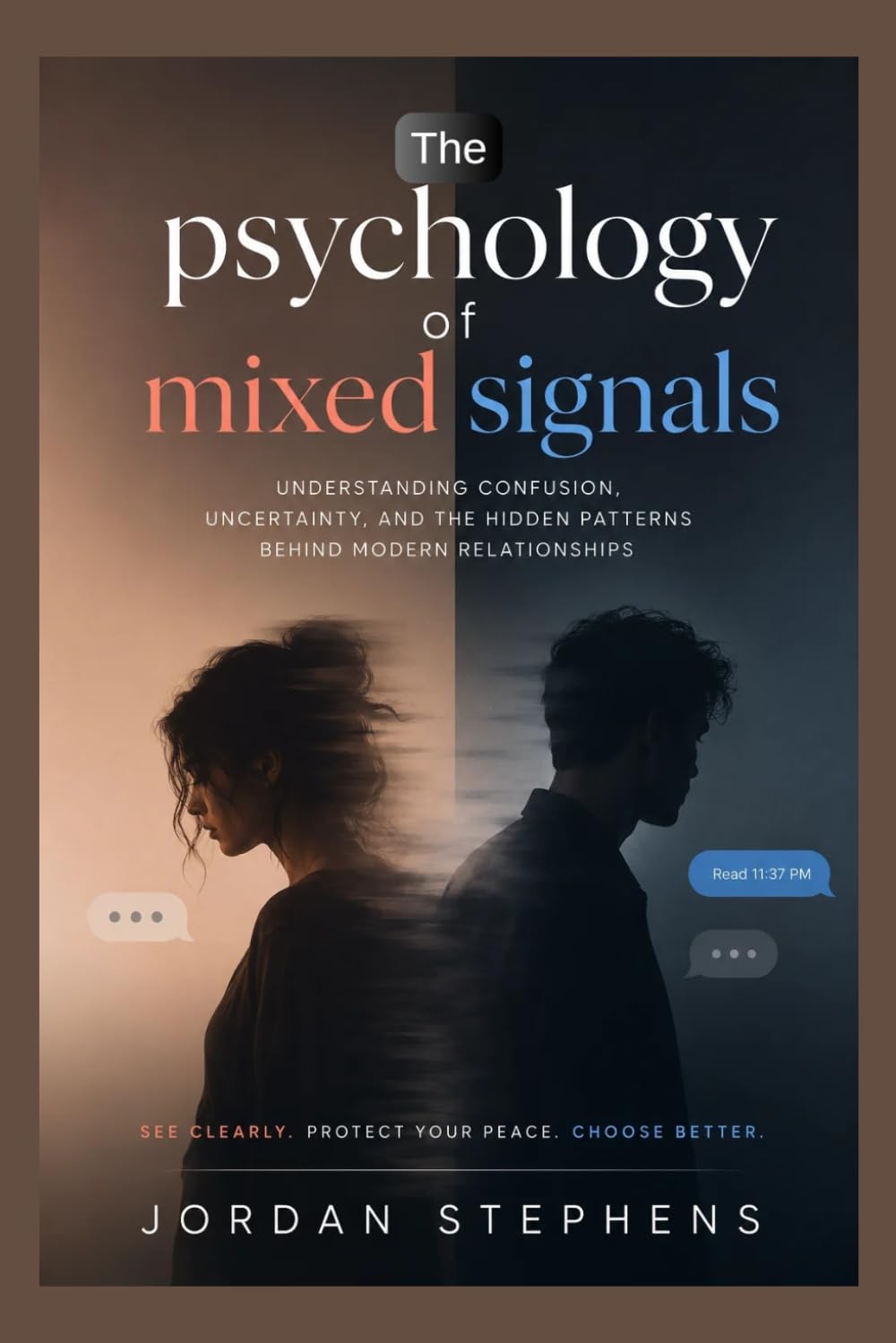 The Psychology of Mixed Signals: Why Confusing Relationships Create Emotional Addiction, Anxiety, and Heartbreak