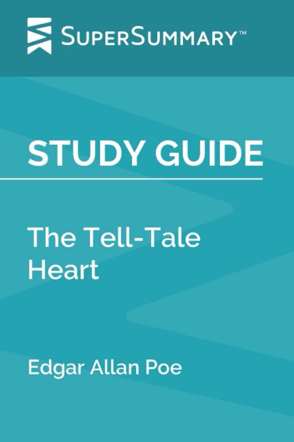 Study Guide: The Tell-Tale Heart by Edgar Allan Poe (SuperSummary)