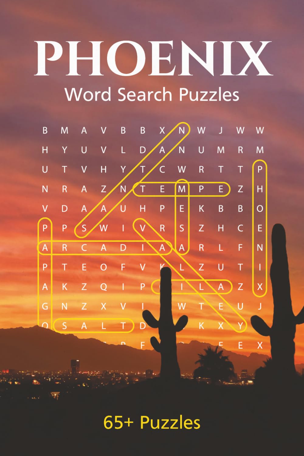 Phoenix Word Search Puzzle Book: 65+ Puzzles Celebrating the People, Places & Spirit of the Valley of the Sun