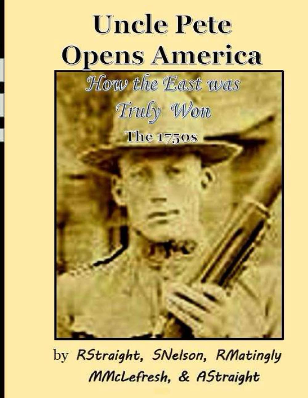 Uncle Pete Opens America: How the East was Truely Won (Straight Family Sagas)