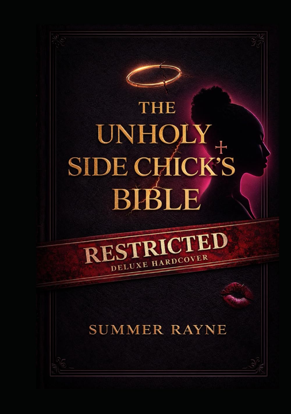 The Unholy Side Chick's Bible Deluxe (The Side Chick Series)      Hardcover – January 30, 2026