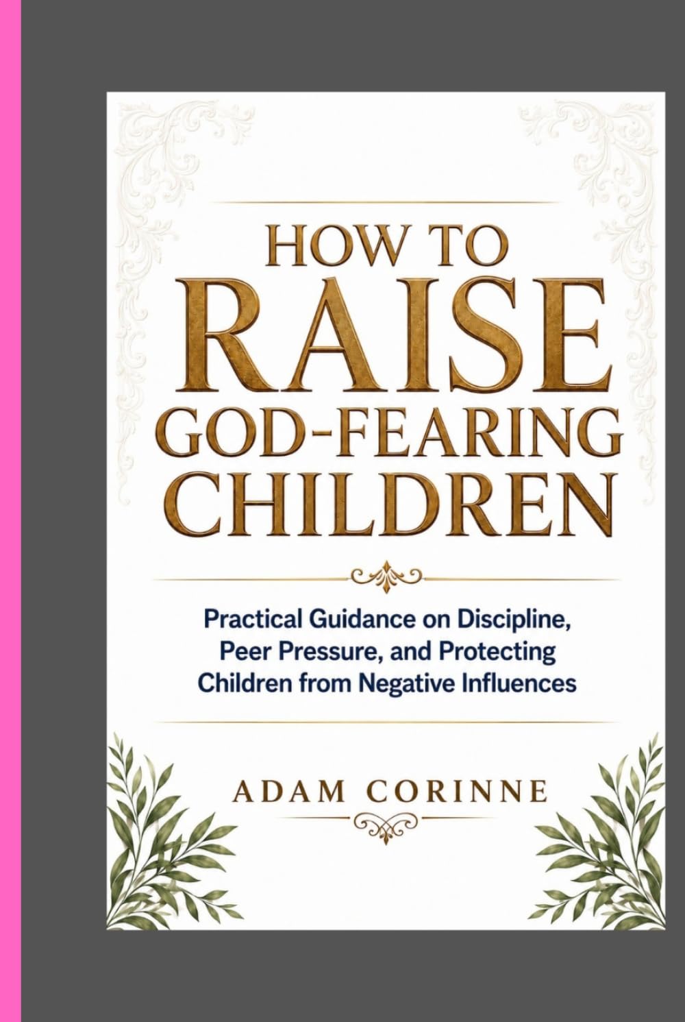 HOW TO RAISE GOD-FEARING CHILDREN