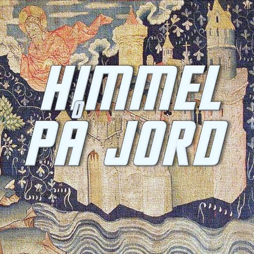 Episode 3.16 - Himmel p&aring; jord