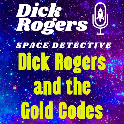 Dick Rogers and the Gold Codes Podcast Por  arte de portada