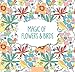 Magic of Flowers & Birds (Pads of Color)