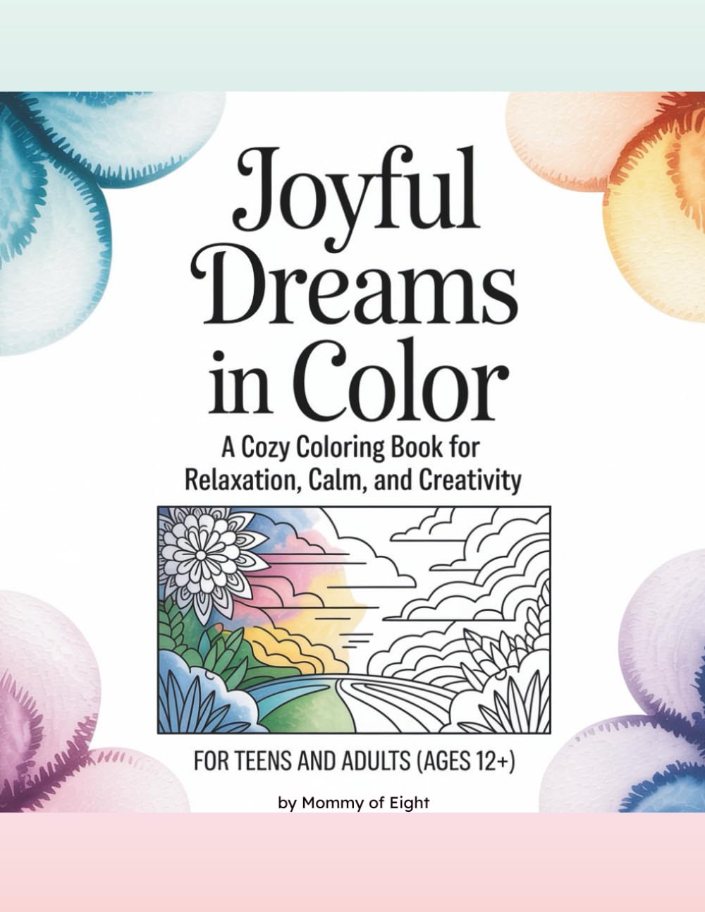 Joyful Dreams in Color: A Cozy Coloring Book for Relaxation, Calm, and Creativity