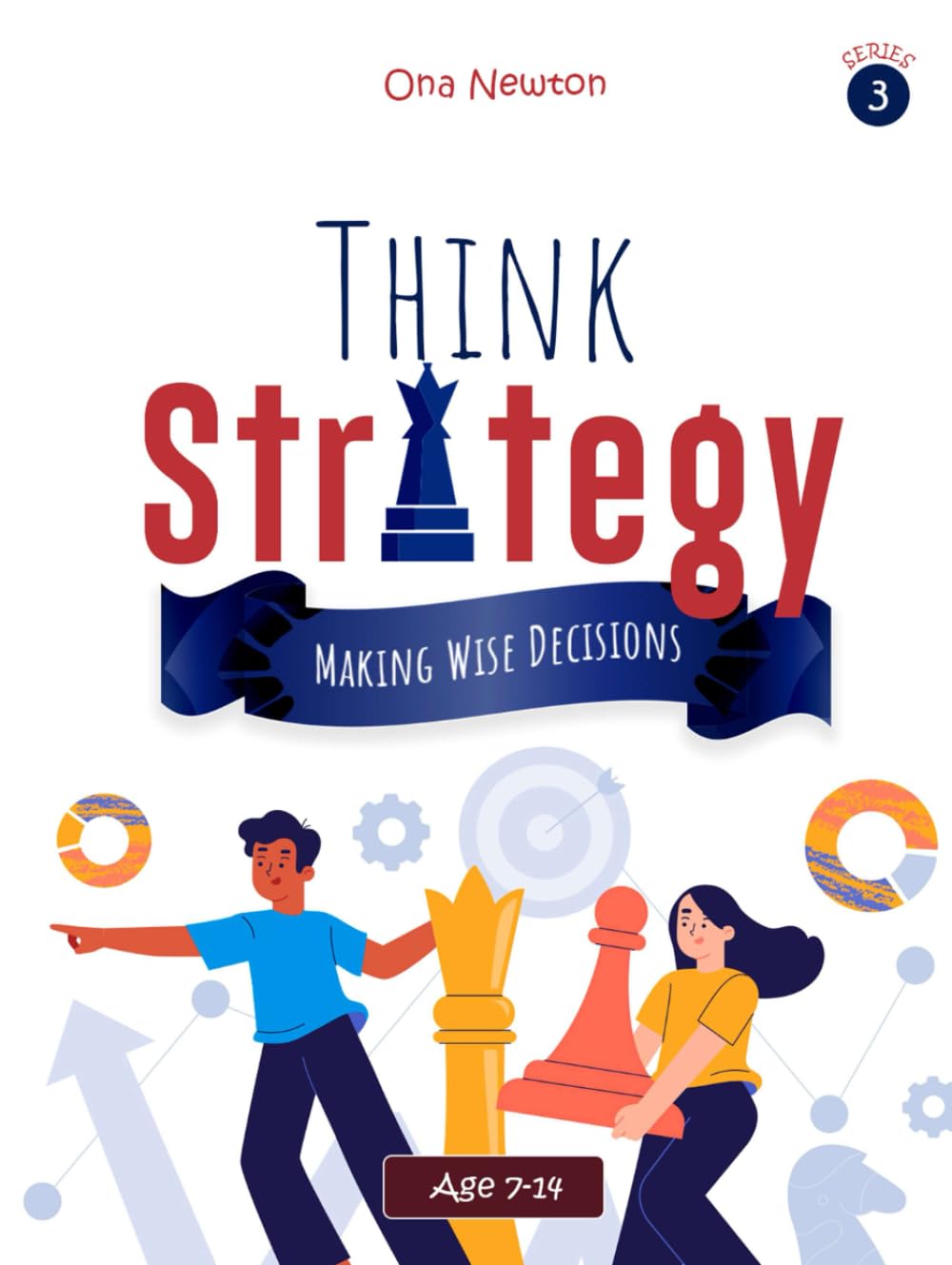 Think Strategy for Kids Series 3 : Making Wise Decisions