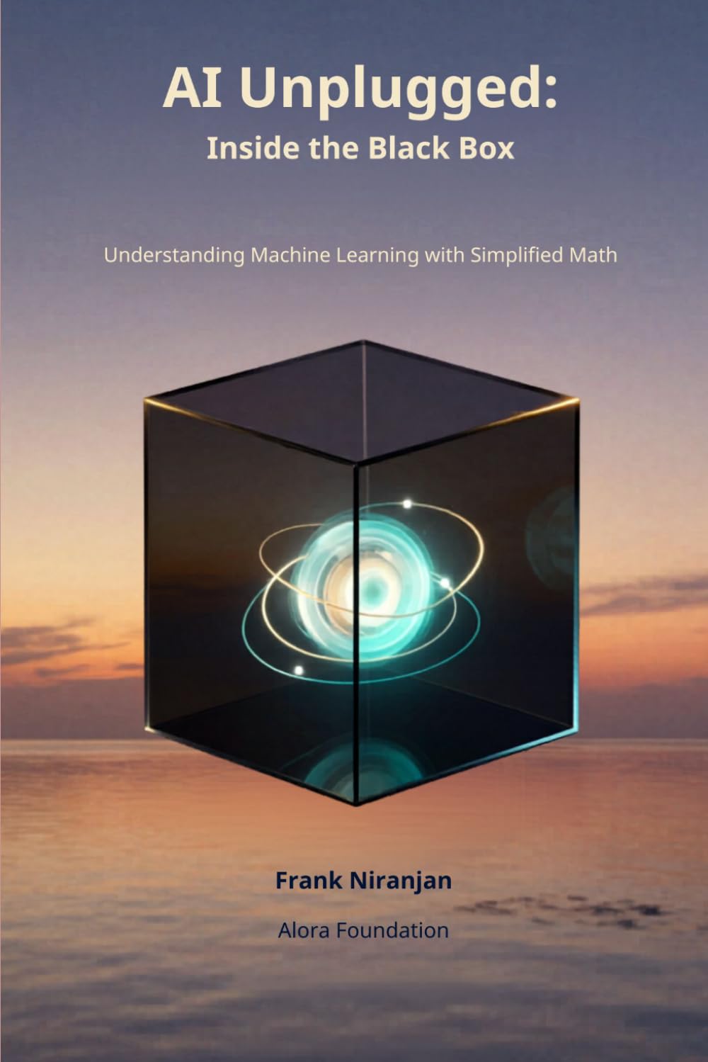 AI Unplugged: Inside the Black Box: Understanding Machine Learning Through Simplified Math