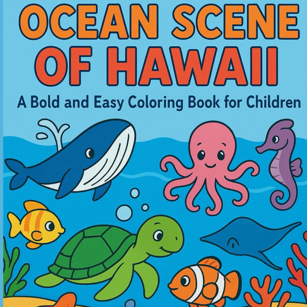 Ocean Scene of Hawaii: A Bold and Easy Coloring Book for Children