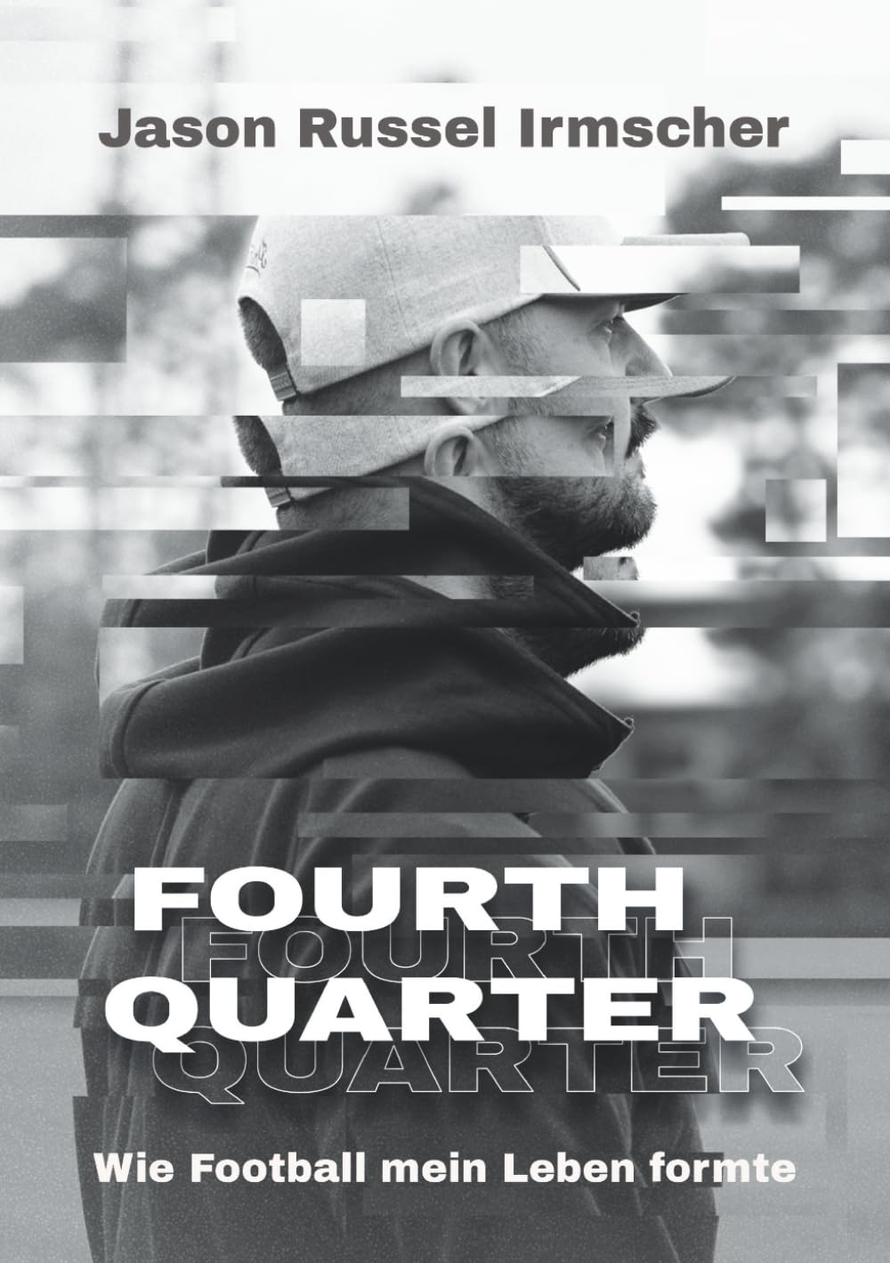Fourth Quarter - Wie Football mein Leben formte