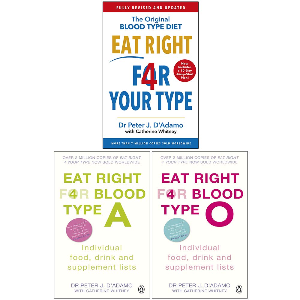 Peter D'Adamo Collection 3 Books Set (Eat Right 4 Your Type, Eat Right for Blood Type A, Eat Right for Blood Type O) Paperback – 1 Jan. 2020