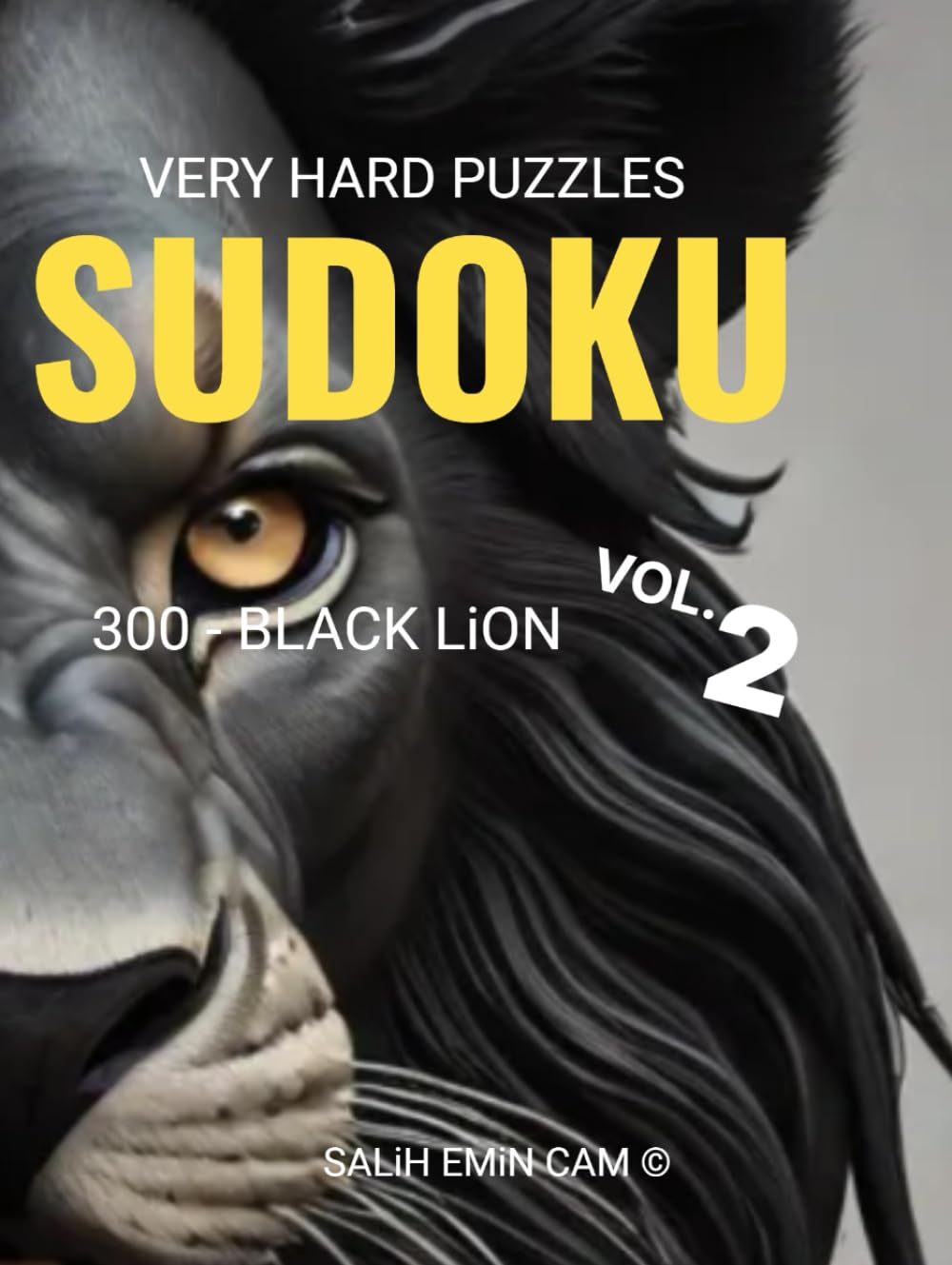 SUDOKU - VERY HARD PUZZLES: VOL -2 (300 - BLACK LiON)