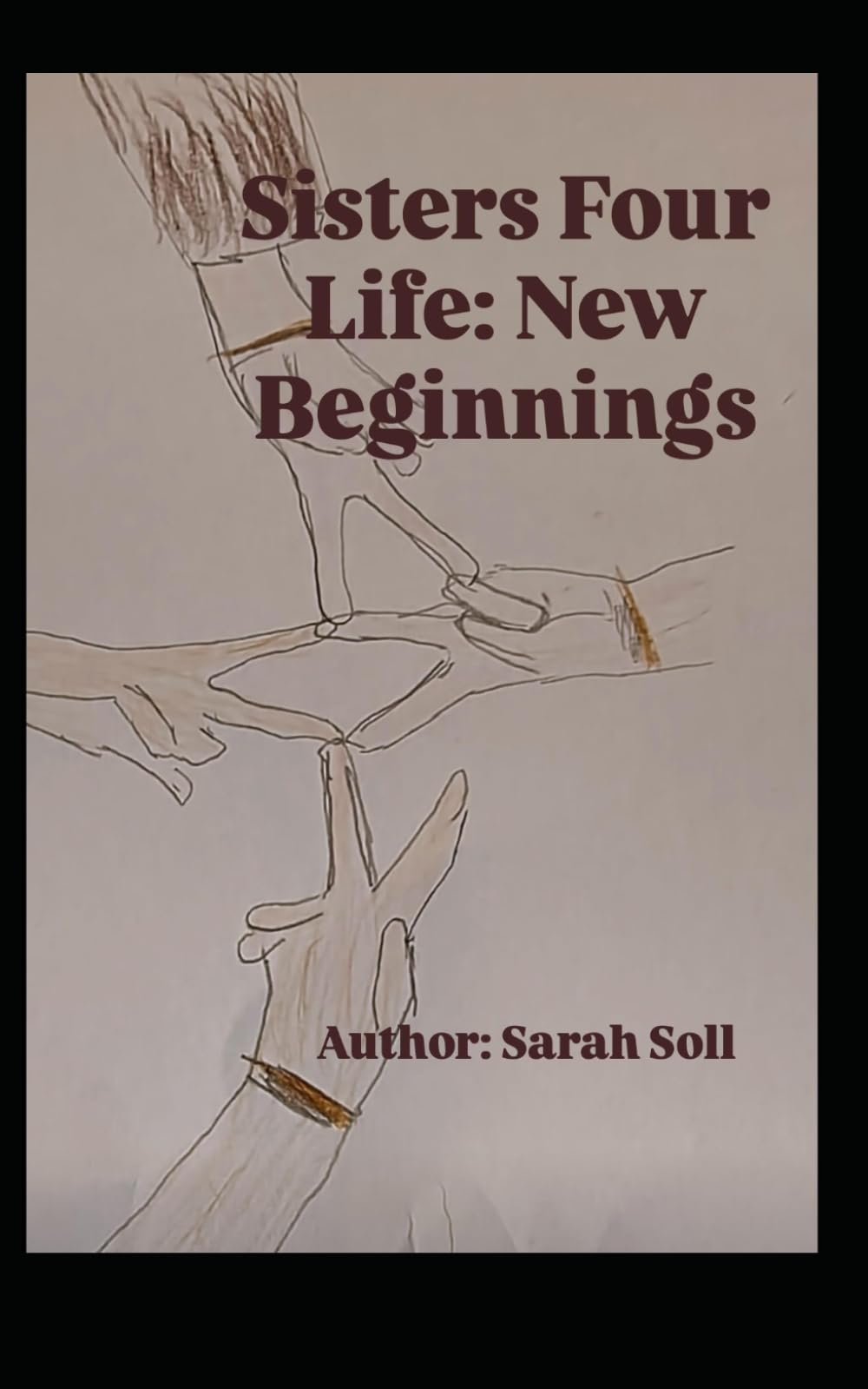 Sisters Four Life: New Beginnings