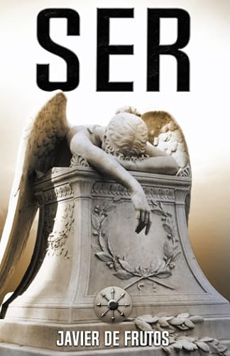 SER: Una novela de misterio, conspiraciones y suspense (Que Dios nos coja confesados)
