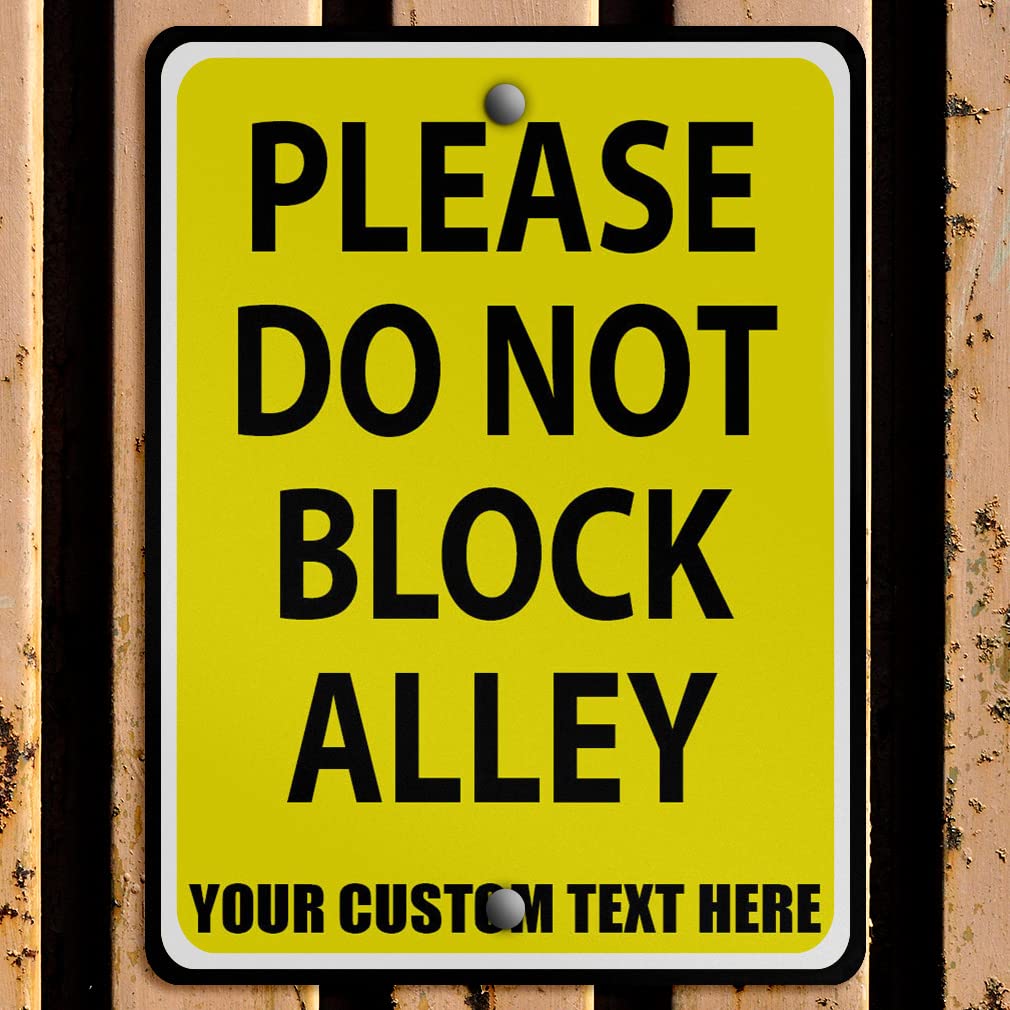 Custom Aluminum Weatherproof Metal Sign Multiple Sizes Please Do Not Block Alley Vertical Street 9x12Inches Personalized Text Here