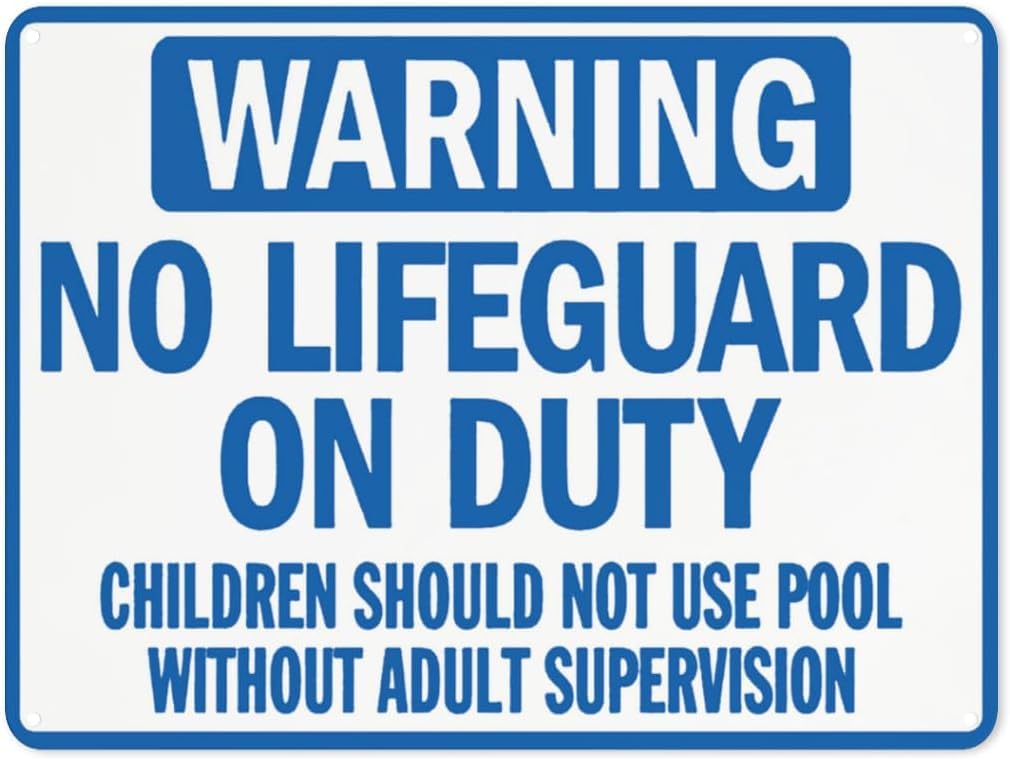 Warning Notice No Lifeguard on Duty Children Should Not Use Pool Without Adult Supervision Rust Free Aluminum Tin Sign - Traffic Safety Decor with Pre-Drilled Holes for Workplace, Pool - 12x8 Inch​