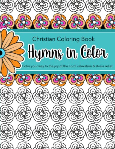 Hymns in Color: Christian Coloring Book for Adults: Popular hymns