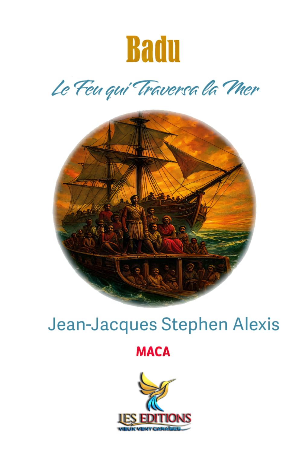 Badu Le Feu qui Traversa la Mer (Collection Soleil des Îles)