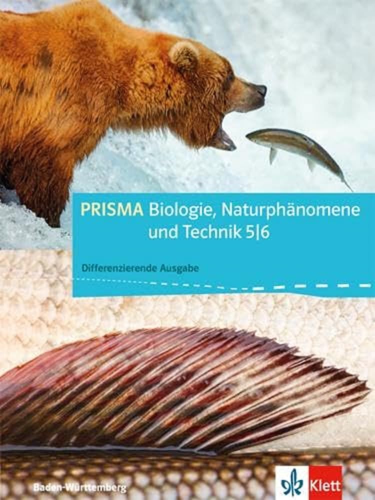 PRISMA Biologie, Naturphänomene und Technik. Baden-Württemberg - Differenzierende Ausgabe. Schülerbuch 5./6. Schuljahr: Schulbuch Klasse 5/6