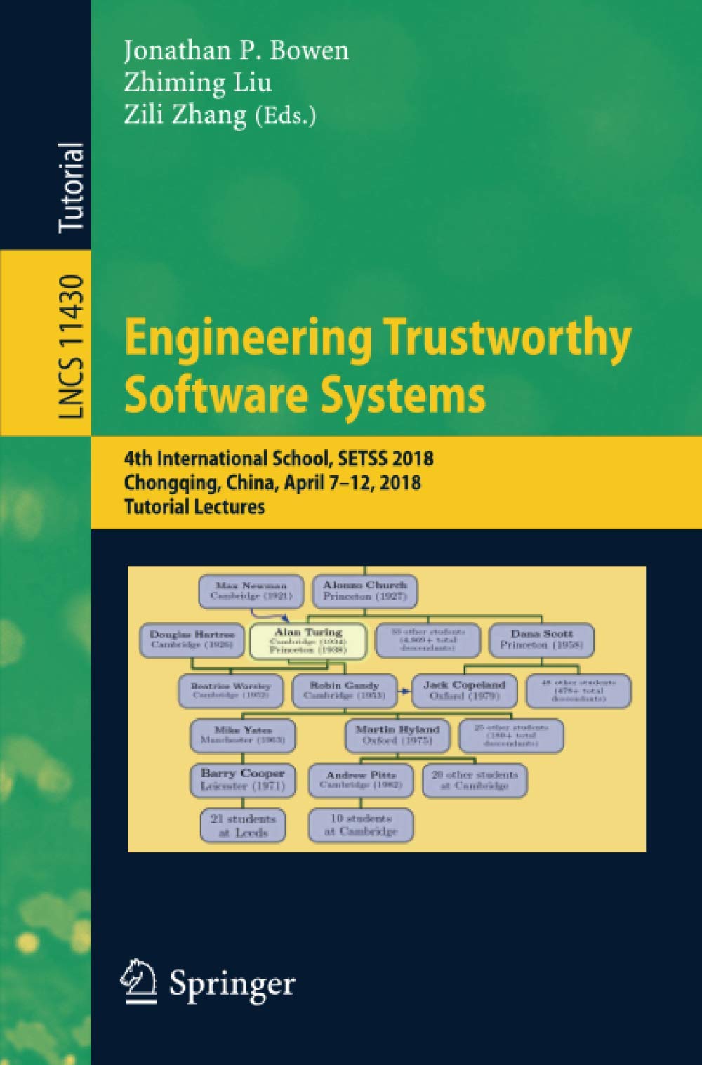 Engineering Trustworthy Software Systems: 4th International School, SETSS 2018, Chongqing, China, April 7–12, 2018, Tutorial Lectures (Lecture Notes in Computer Science Book 11430)