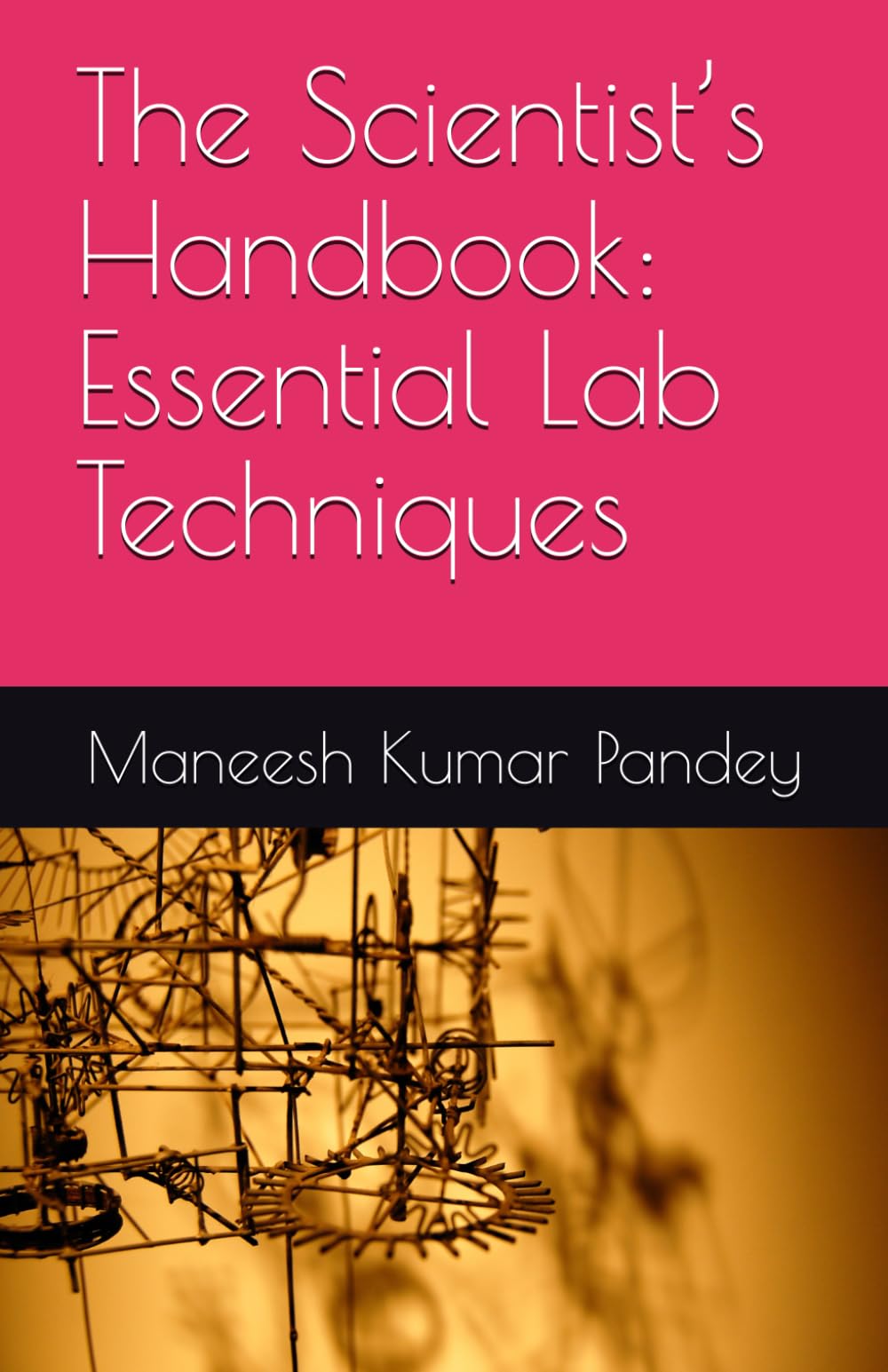 The Scientist’s Handbook: Essential Lab Techniques