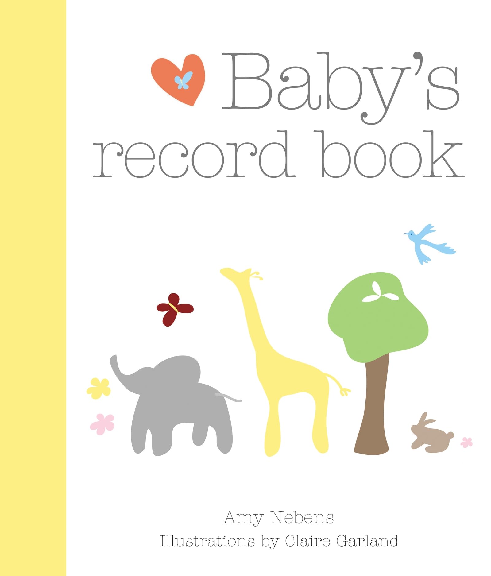 Baby's Record Book: Cherish every magical moment with your child from age 0 to 5