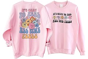 It's Okay To Feel All The Feels Sweatshirt 2 Sided