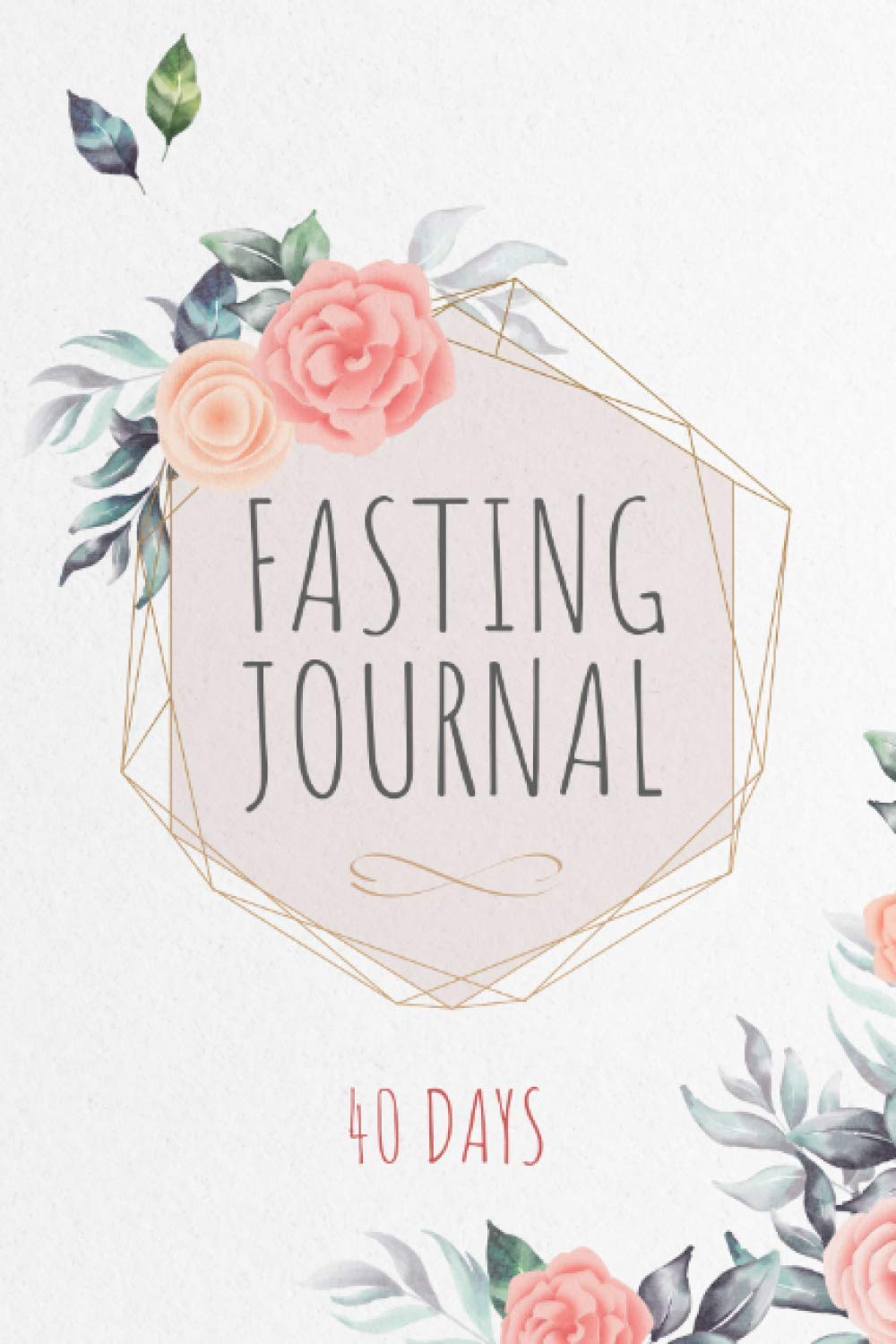 FASTING JOURNAL ✦ 40 DAYS: Fasting Planner to Track and Support 40 Days of Fast ✦ With Week Overviews & Some Tips