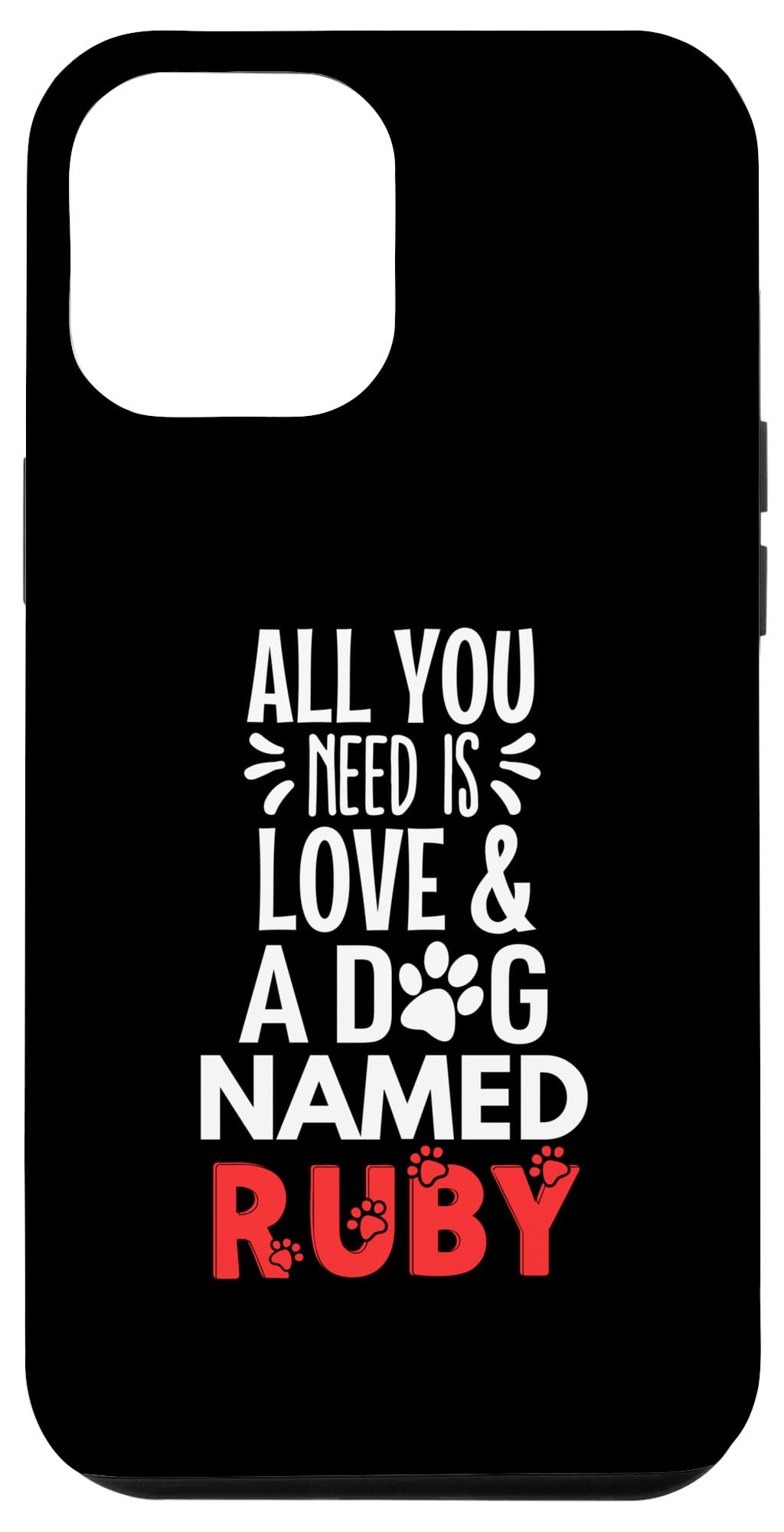 iPhone 12 Pro Max Dog Name Ruby Design - All You Need is Love! Case