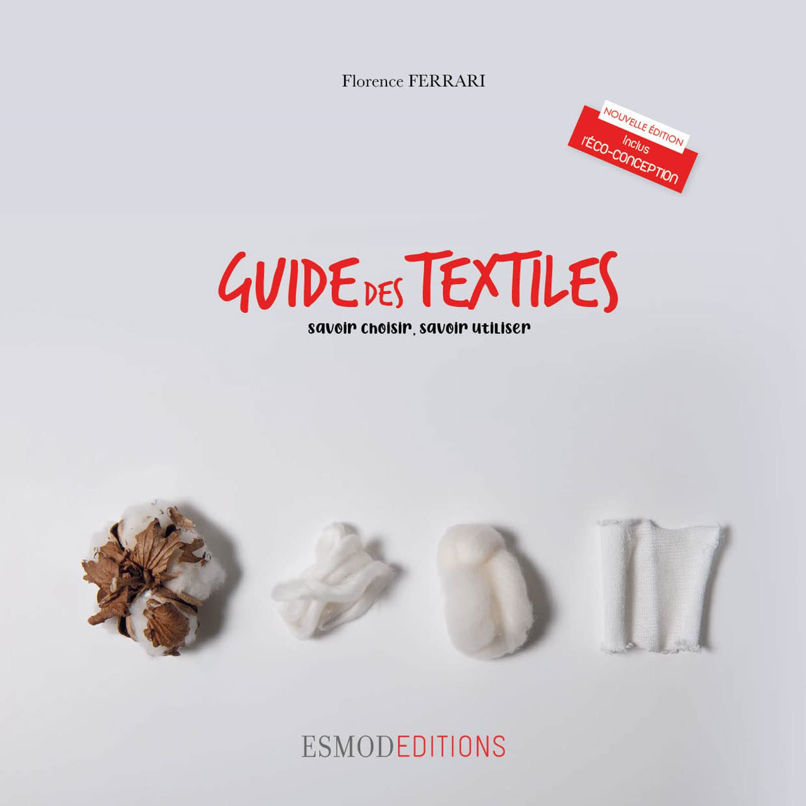 Guide des textiles: Savoir choisir, savoir utiliser