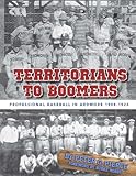 Territorians to Boomers: Professional Baseball in Ardmore 1904-1926