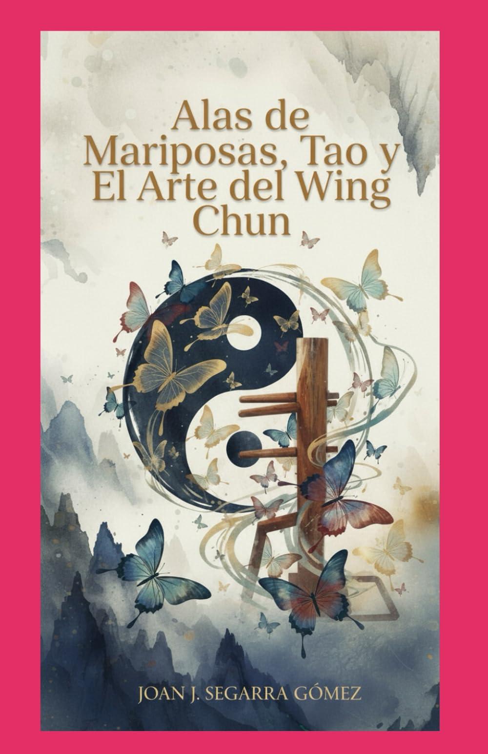 Alas de Mariposas, Tao y El Arte del Wing Chun (ALAS DE MARIPOSAS EN RANXOS DE BONANY)