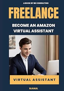 Become an Amazon Virtual Assistant: Work from Home a complete beginner startegy. Get hired and start earning now!: How to ...