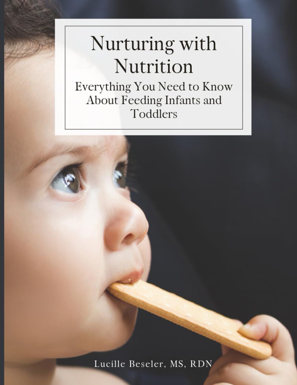 Nurturing with Nutrition: Everything You Need to Know About Feeding Infants and Toddlers