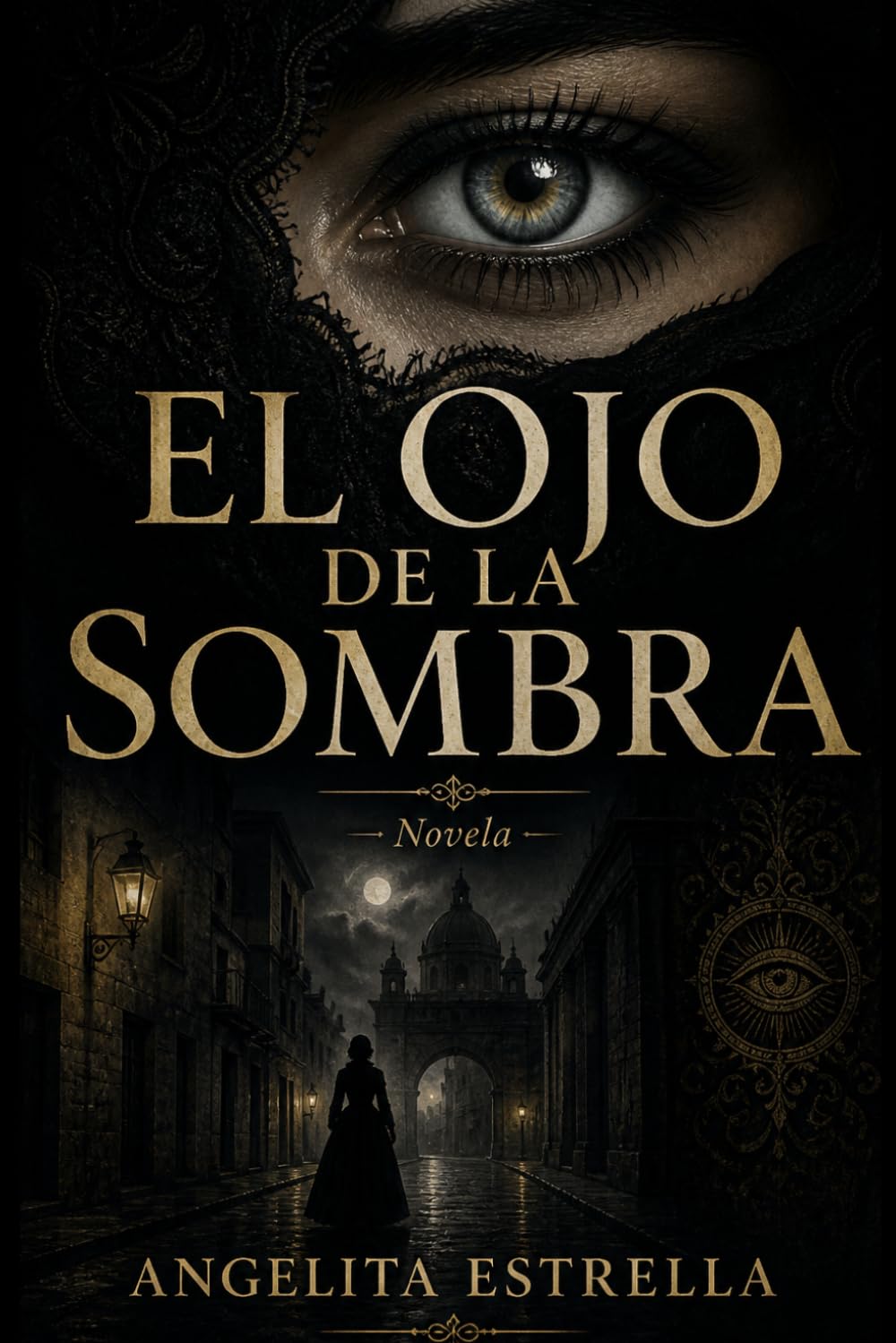EL OJO DE LA SOMBRA: Novela de misterio, suspenso y horror psicológico
