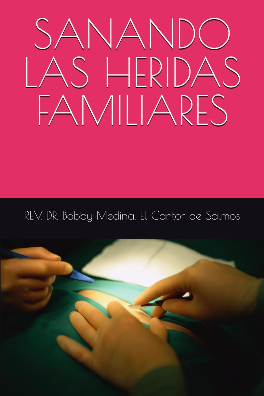 SANANDO LAS HERIDAS FAMILIARES
