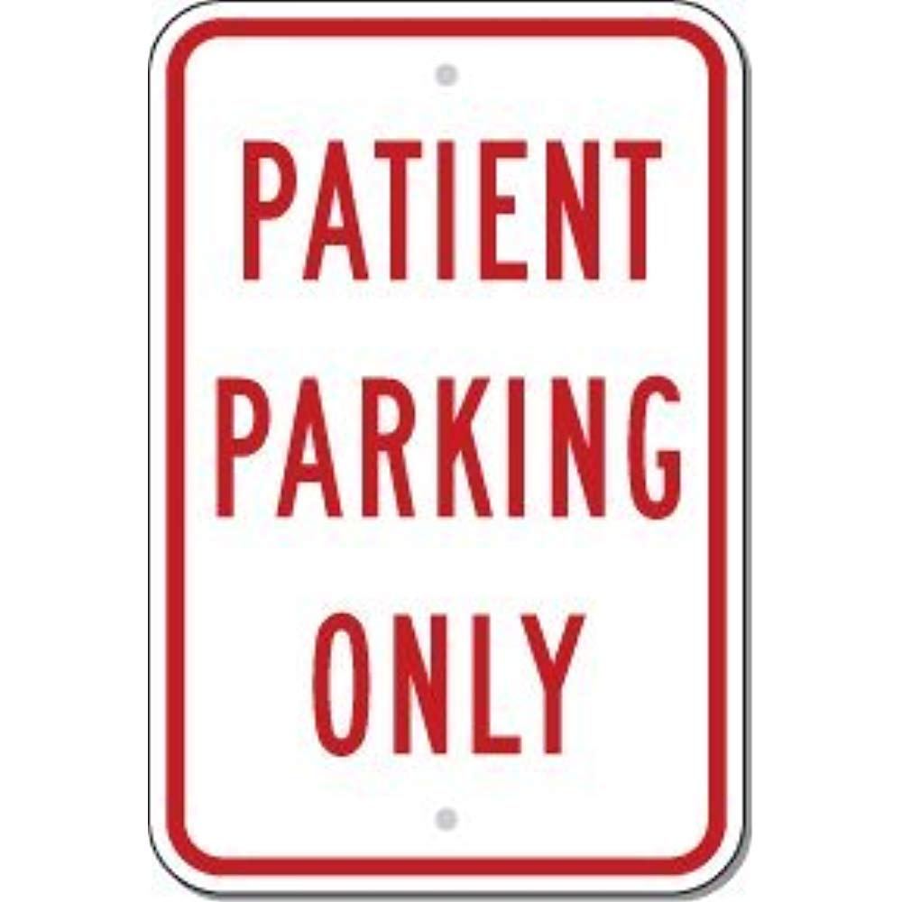 Patient Parking Only Traffic Sign, Outdoor & Indoor, 12x8 inch