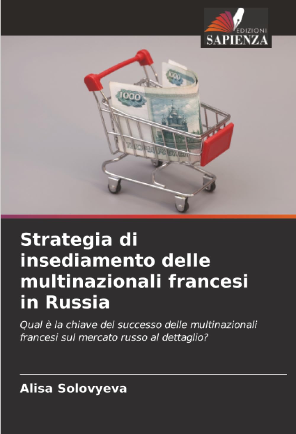 Strategia di insediamento delle multinazionali francesi in Russia: Qual è la chiave del successo delle multinazionali francesi sul mercato russo al dettaglio?