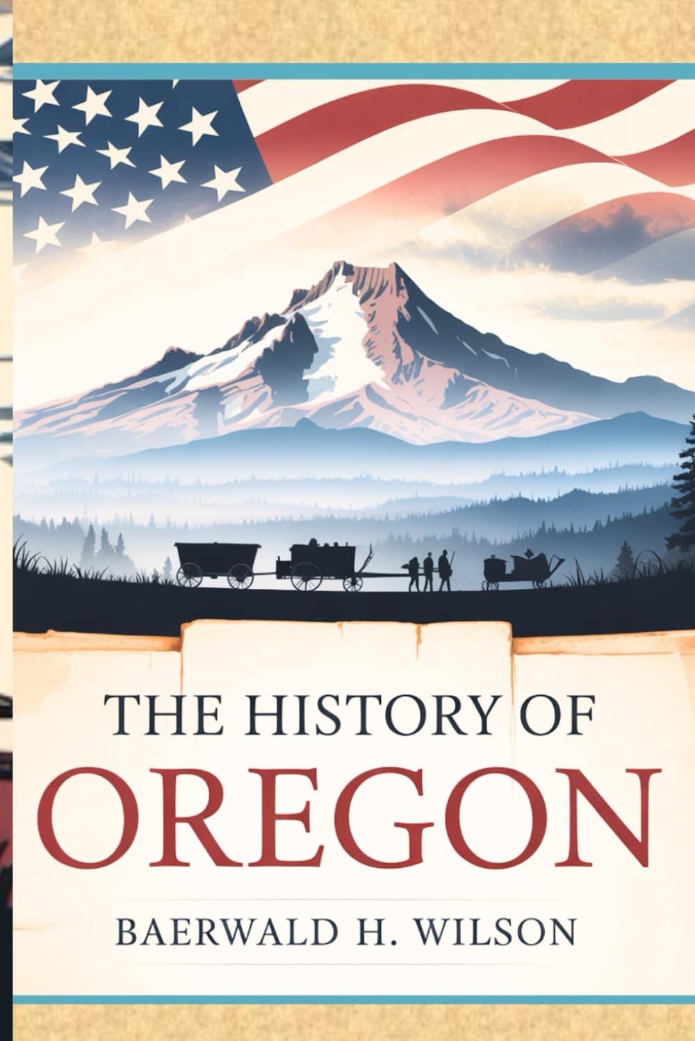 The History of Oregon: The Making of the United States