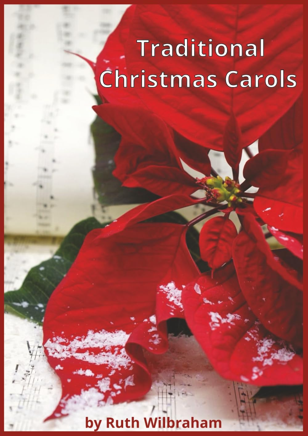 Traditional Christmas Carols - Piano Music Book: 18 Beloved Holiday Classics for Piano | Level 2 to Intermediate | 8.27 x 11.69 Inches